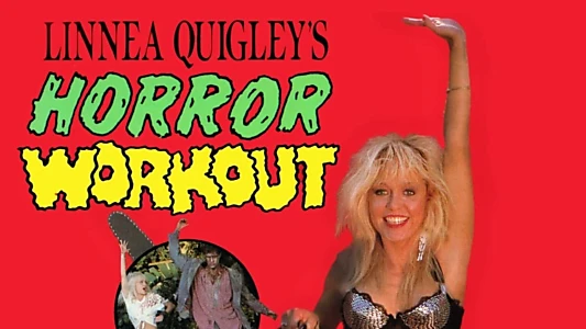 Linnea Quigley's Horror Workout