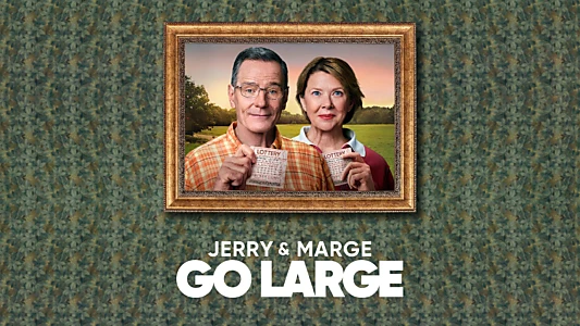 Jerry & Marge Go Large