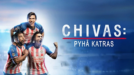 CHIVAS: El Rebaño Sagrado