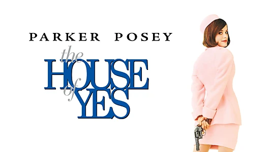 The House of Yes