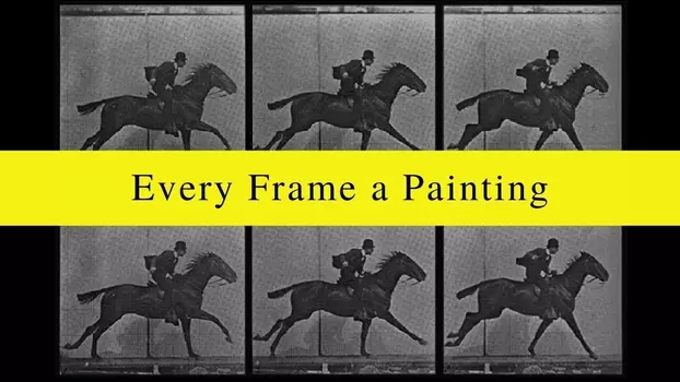 Every Frame a Painting