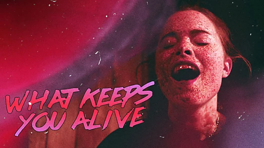 What Keeps You Alive