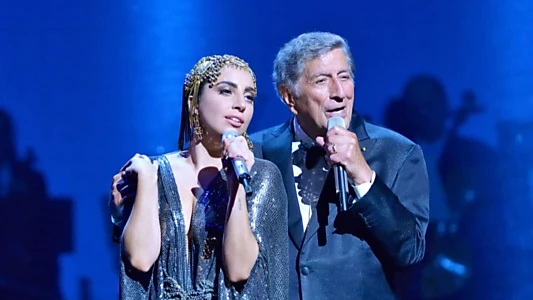Tony Bennett & Lady Gaga: Cheek to Cheek - Live!