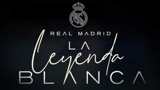 Real Madrid: The White Legend