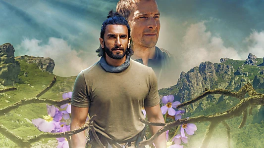 Ranveer vs Wild with Bear Grylls