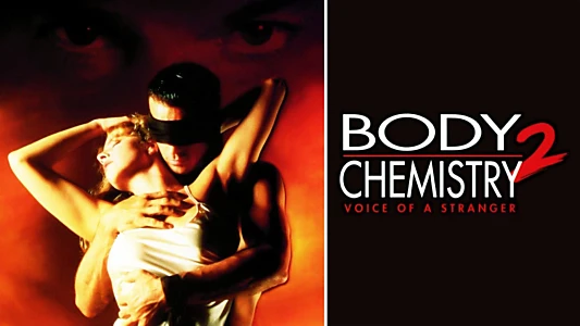 Body Chemistry II: Voice of a Stranger