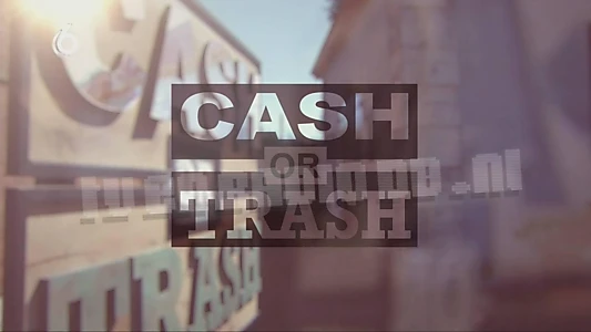 Cash or Trash