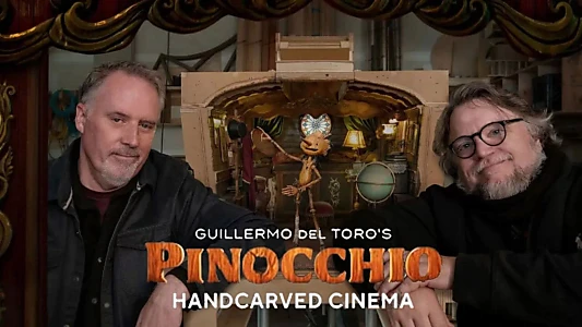 Guillermo del Toro's Pinocchio: Handcarved Cinema