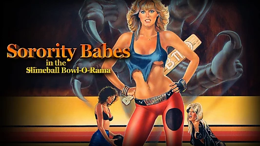 Sorority Babes in the Slimeball Bowl-O-Rama