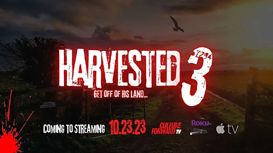 Harvested 3 - Stay off His Land