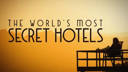 World's Most Secret Hotels