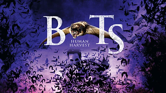 Bats: Human Harvest