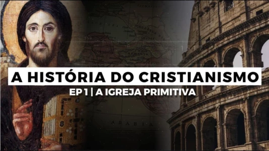 A História do Cristianismo Como Você Nunca Viu