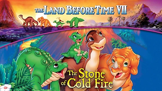 The Land Before Time VII: The Stone of Cold Fire