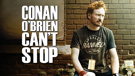 Conan O'Brien Can't Stop