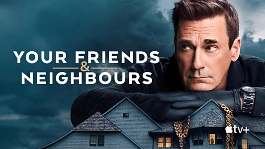 Your Friends & Neighbors
