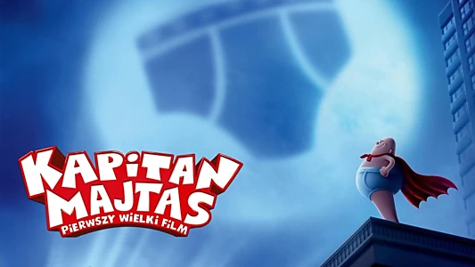Captain Underpants: The First Epic Movie