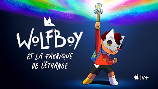 Wolfboy and the Everything Factory