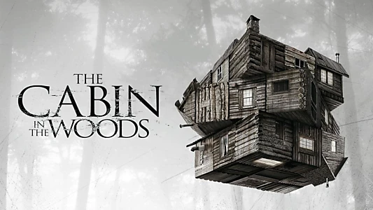 The Cabin in the Woods