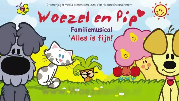 Woezel En Pip - Alles Is Fijn Familiemusical