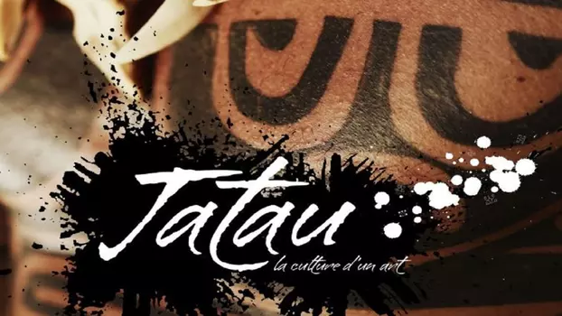 Tatau, La Culture D'un Art