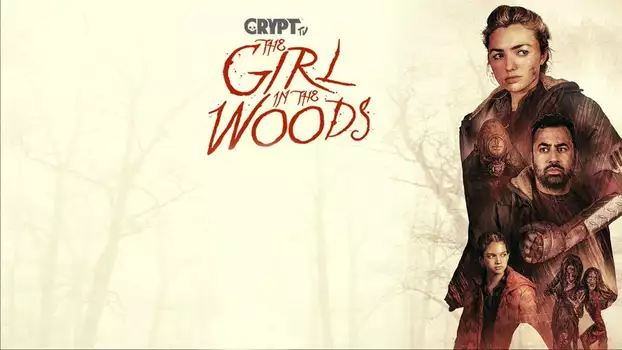 Watch The Girl in the Woods Trailer