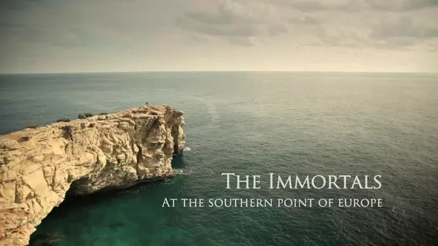 The Immortals at the Southern Point of Europe