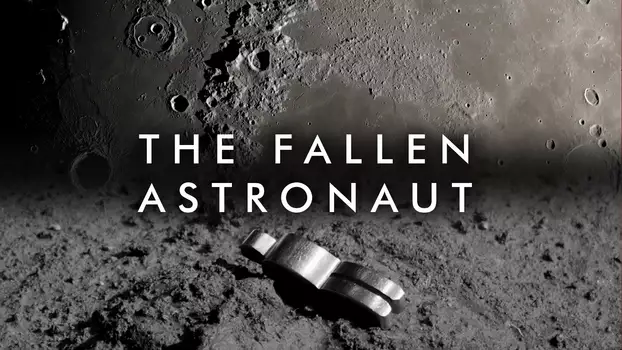 Watch The Fallen Astronaut Trailer