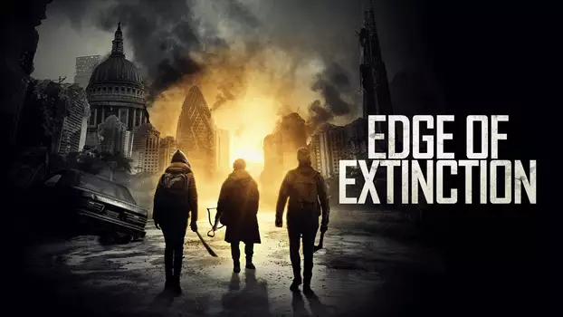 Watch Edge of Extinction Trailer