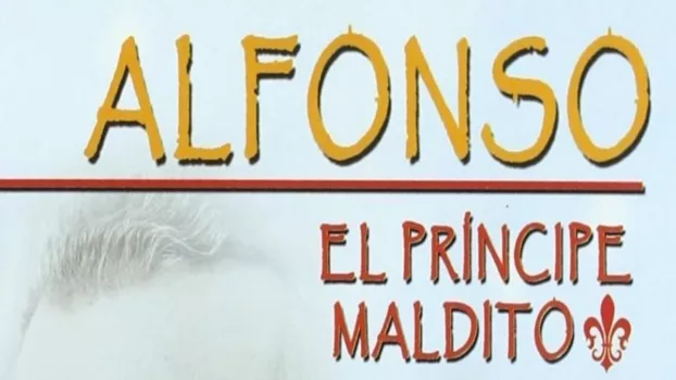 Alfonso, El Principe Maldito