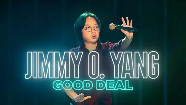 Watch Jimmy O. Yang: Good Deal Trailer