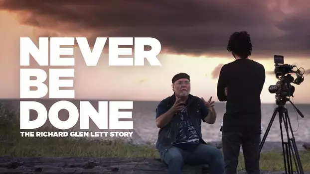 Never Be Done: The Richard Glen Lett Story
