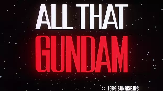 Watch All That Gundam Trailer