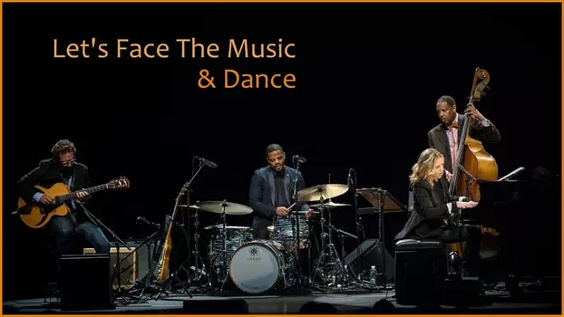 Diana Krall - Let's Face The Music & Dance
