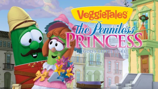 Watch VeggieTales: The Penniless Princess Trailer
