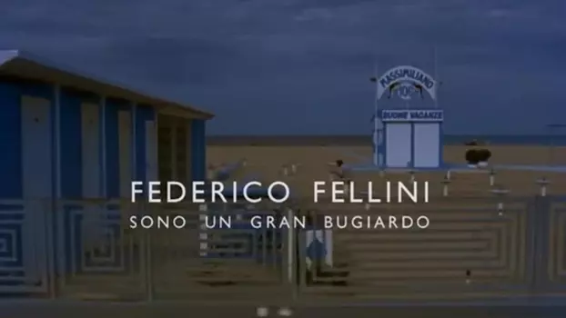 Fellini: I'm a Born Liar