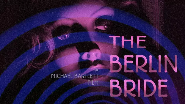 Watch The Berlin Bride Trailer