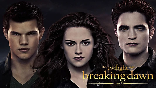 The Twilight Saga: Breaking Dawn - Part 2