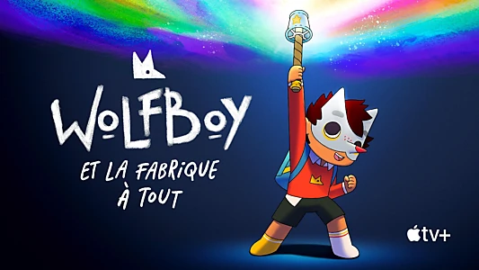 Wolfboy and the Everything Factory