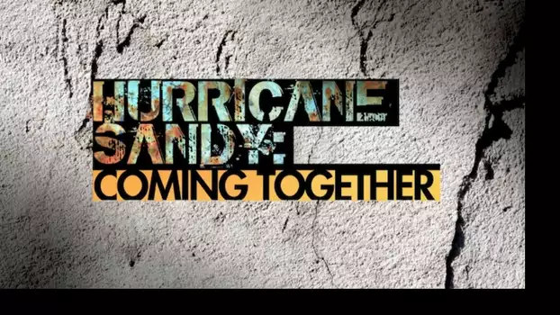 Hurricane Sandy Coming Together