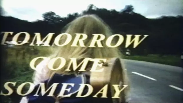 Tomorrow Come Someday