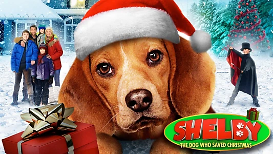 Shelby: The Dog Who Saved Christmas