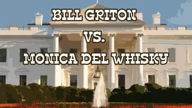 Watch Bill Gritón vs Mónica del Whisky Trailer