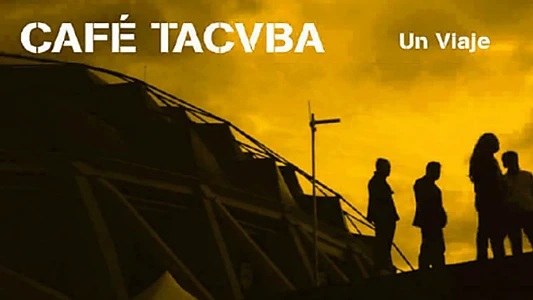 Watch Café Tacvba - Un Viaje Trailer