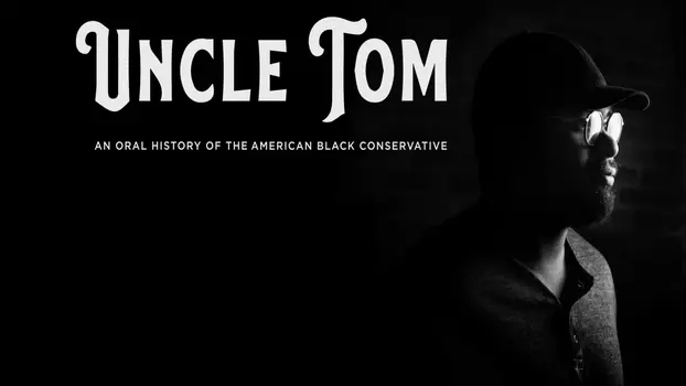 Watch Uncle Tom Trailer