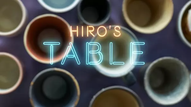 Watch Hiro's Table Trailer