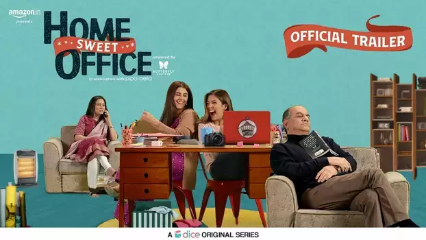 Watch Home Sweet Office Trailer