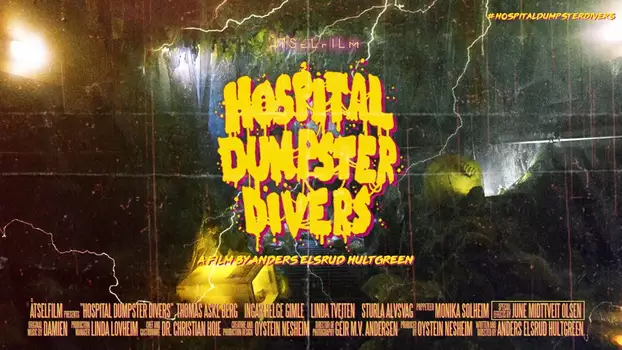 Watch Hospital Dumpster Divers Trailer