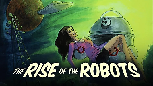 Watch The Rise of the Robots Trailer