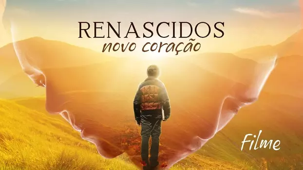 Renascidos - Novo Coração